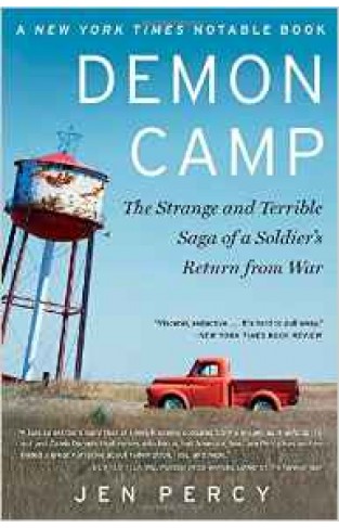 Demon Camp: The Strange and Terrible Saga of a Soldiers Return from War