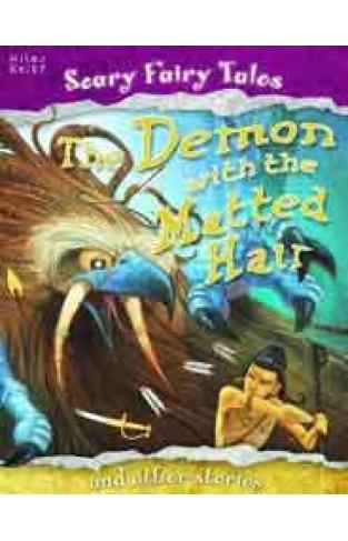 Demon with the Matted Hair and Other Stories Scary Fairy Stories