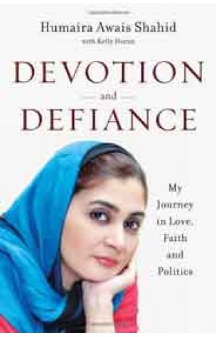 Devotion and Defiance My Journey in Love Faith and Politics 