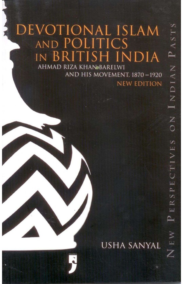 Devotional Islam And Politics In British India