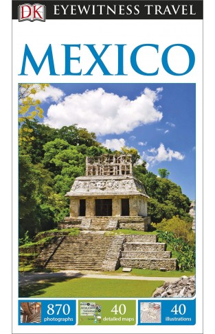 DK Eyewitness Travel Guide: Mexico