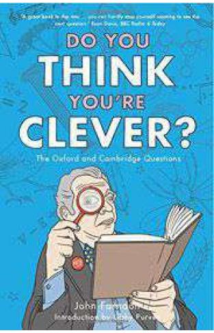 Do You Think Youre Clever?Oxford and Cambridge Questions