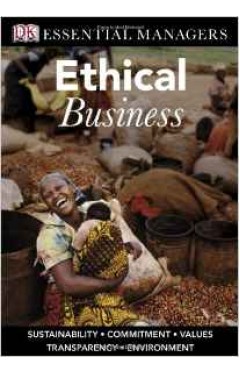 Ethical BusineSustainablity Coitment Values Transparency Environment Essential Managers