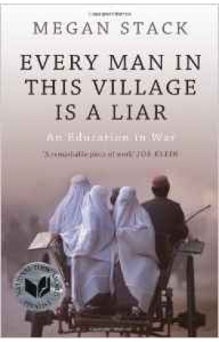 Every Man in This Village is a Liar: An Education in War