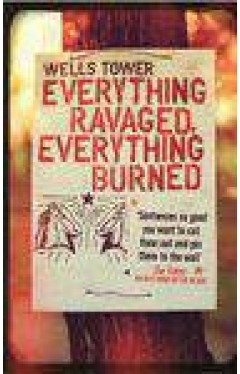 Everything Ravaged Everything Burned