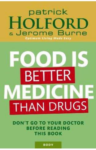 Food Is Better Medicine Than Drugs Your Prescrption For Drug  