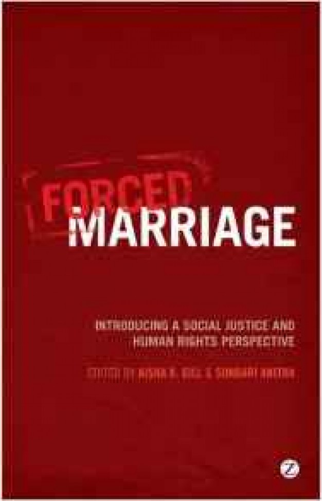 Forced Marriage: Introducing a Social Justice and Human Rights Perspective