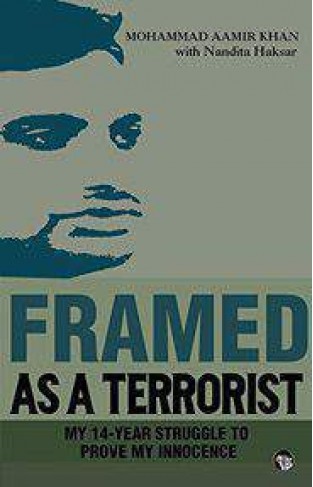 Framed as a Terrorist My 14 Year Struggle to Prove My Innocence