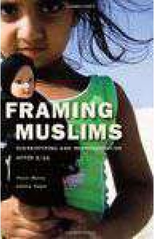 Framing Muslims: Stereotyping And Representation After 9/11