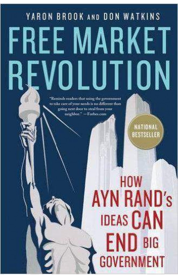 Free Market Rolution How Ayn Rands Ideas Can End Big Government