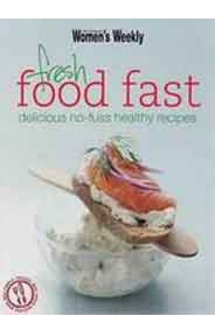 Fresh Food Fast (The Australian Women's Weekly Essentials)