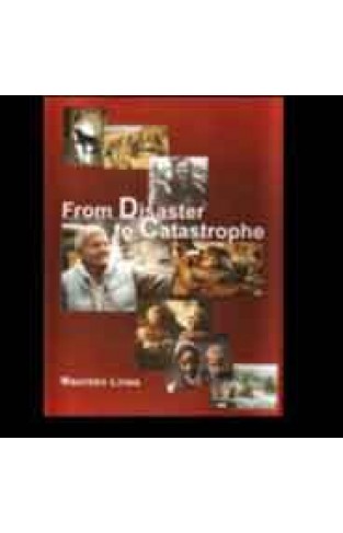 From Disaster to Catastrophe