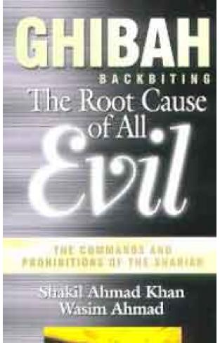 Ghibah: The Root Cause of All Evil