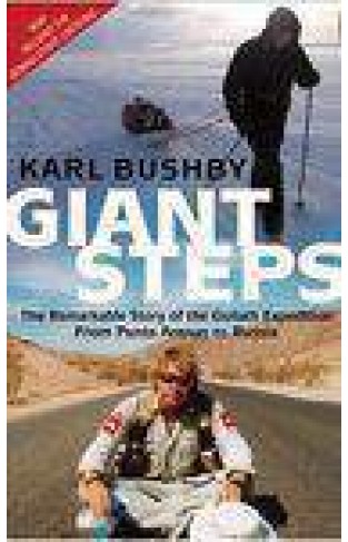 Giant Steps: The Remarkable Story of the Goliath Expedition: From Punta Arenas to Russia