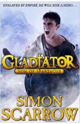Gladiator Son of Spartacus  Book 3 -