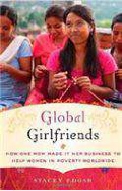 Global Girlfriends: How One Mom Made It Her Business To Help Women In Poverty Worldwide