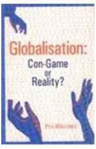 Globalisation Con Game Or Reality