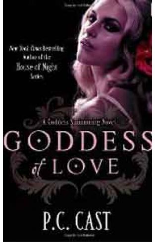 Goddess Of Love: A Goddess Summoning Novel     B Format