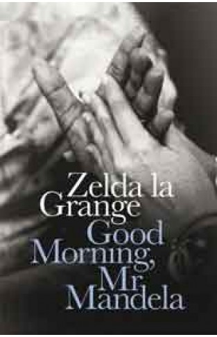 Good Morning Mr Mandela 