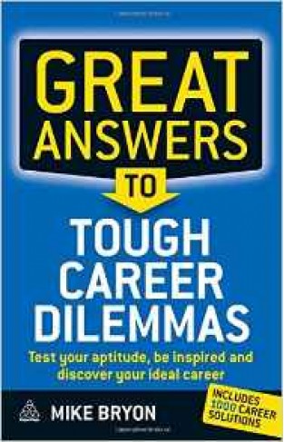 Great Answers to Tough Career Dilemmas 