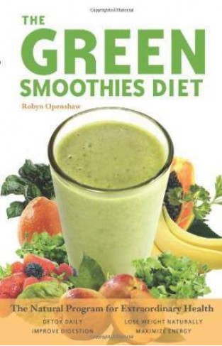 Green Smoothies Diet: The Natural Program for Extraordinary Health 