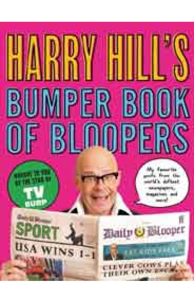 Harry Hills Bumper Book of Bloopers