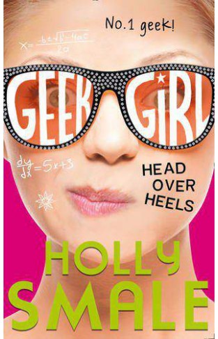 Head Over Heels Geek Girl Book 5  
