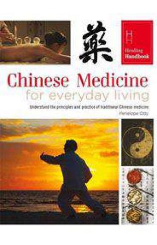 Healing Handbooks Chinese Medicine for Everyday Living 