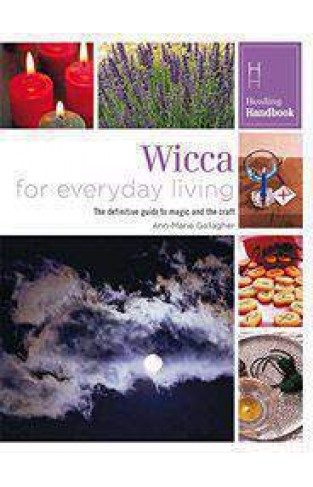 Healing Handbooks Wicca for Everyday Living
