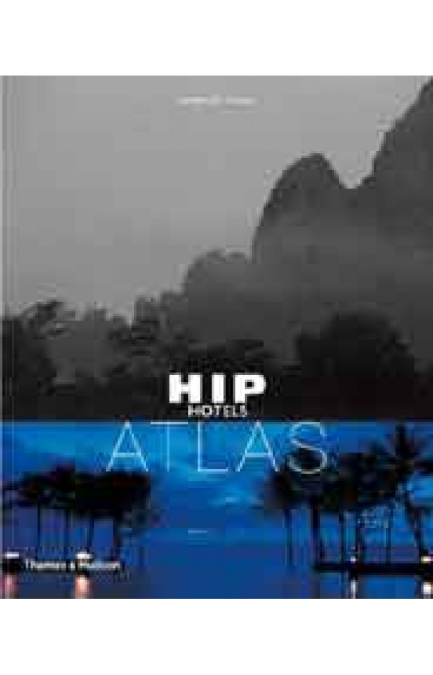 Hip Hotels Atlas