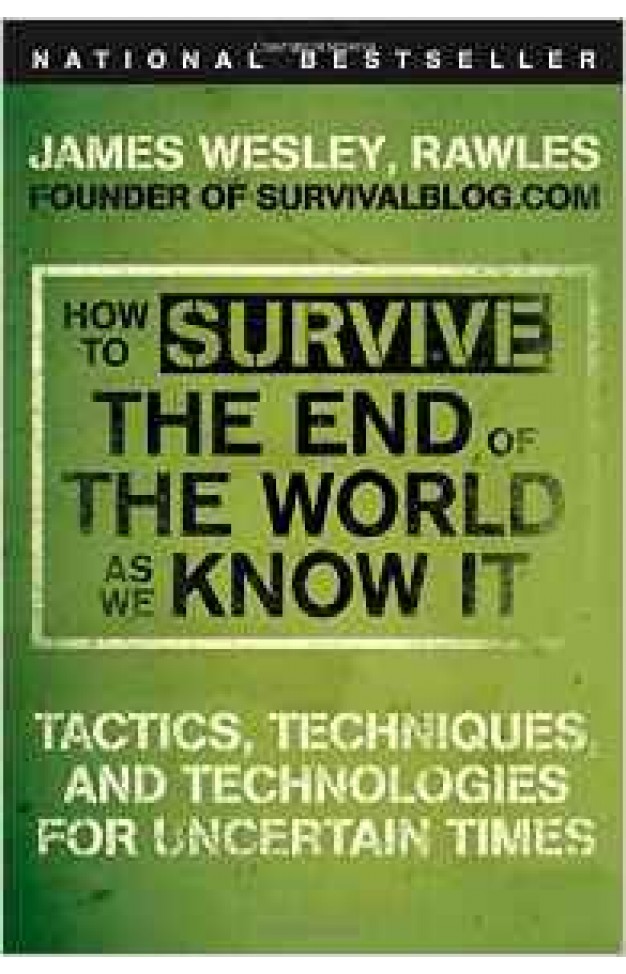 How To Survive The End Of The World As We Know It Tactics Techniques