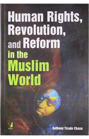 Human RightsRevolutionand Reform in the Muslim World