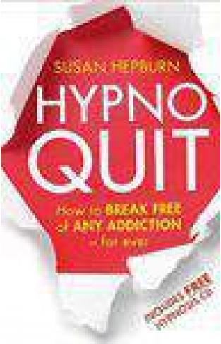 Hypnoquit How To Break Free Of Any Addiction For Everincludes Free CD