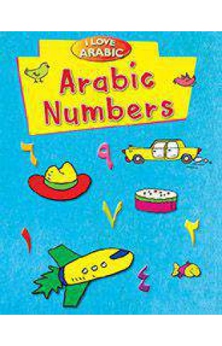 I Love Arabic: Arabic Numbers