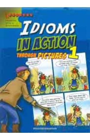 Idioms In Action Through Pictures 1 -