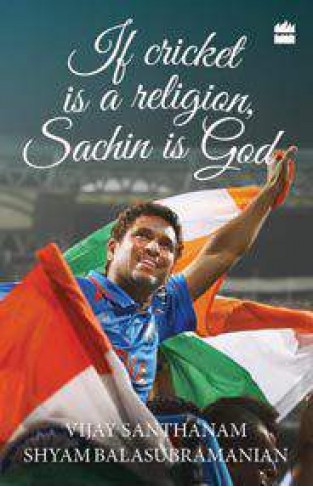 If Cricket Is A Religion Sachin Is God 