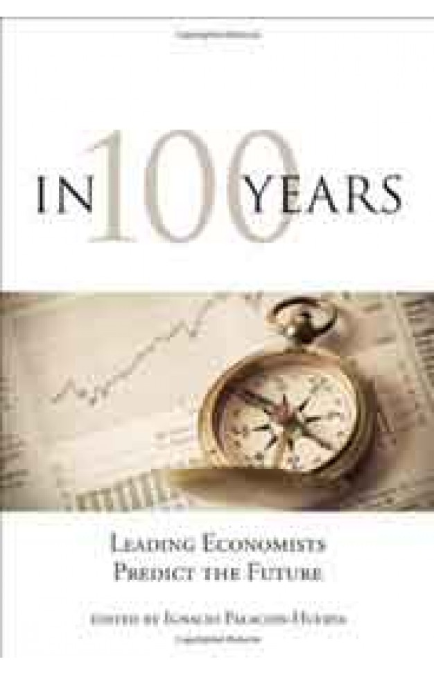 In 100 YearsLeading Economists Predict the Future