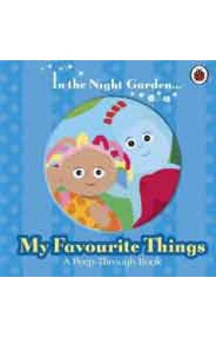 In the Night Garden: My Favourite Things
