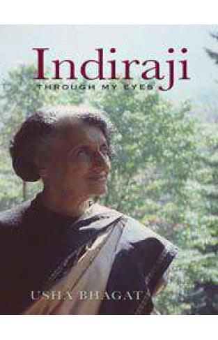 Indiraji: Through My Eyes