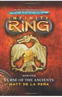 Infinity Ring Book 4 Curse of the Ancients
