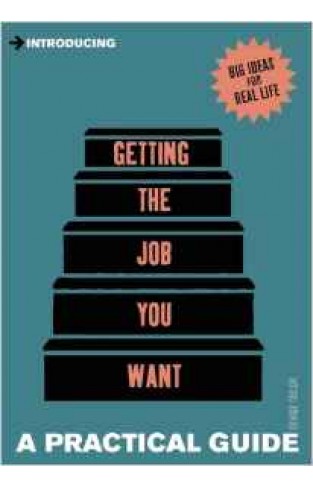 Introducing Getting the Career You Want: A Practical Guide
