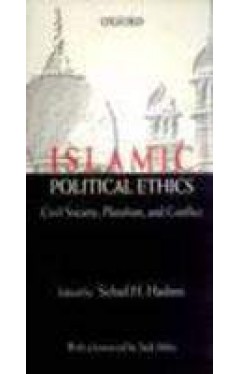Islamic Political Ethics:Civil Society Pluralism &amp;.. (RP Book)