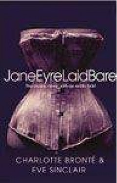 Jane Eyre Laid Bare 