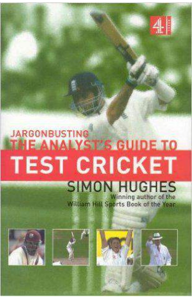 Jargonbusting: An Analysts Guide to Test Cricket: The Analysts Guide to Test Cricket