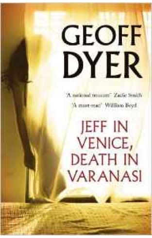 Jeff In Venice Death In Varanasi 