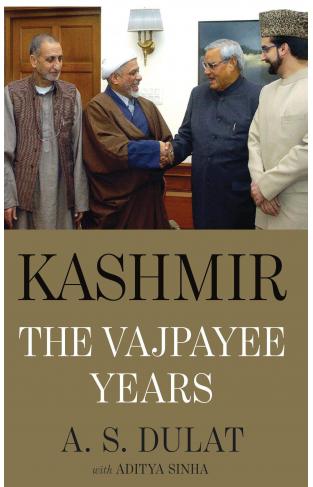 Kashmir The Vajpayee Years