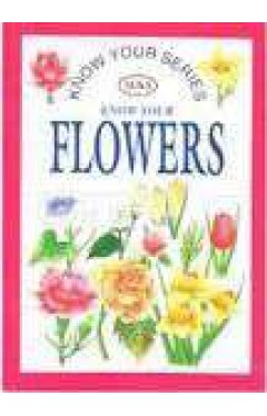 Know Your Series Know Your Flowers 
