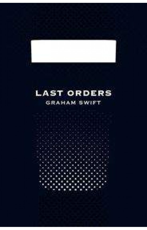 Last Orders Picador 40th Anniversary Edition Picador 40th Anniversary Editn
