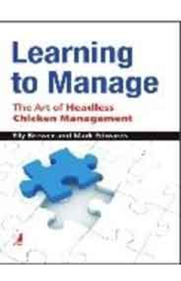 Learning to Manage: The Art of Headless Chicken Management
