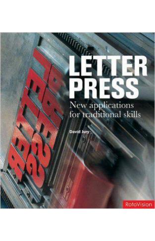 Letter Press New Applications For Traditional Skills